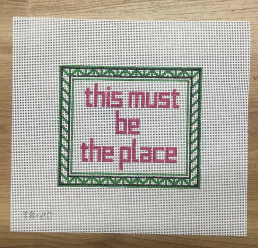 This Must Be the Place Needlepoint Canvas - KC Needlepoint