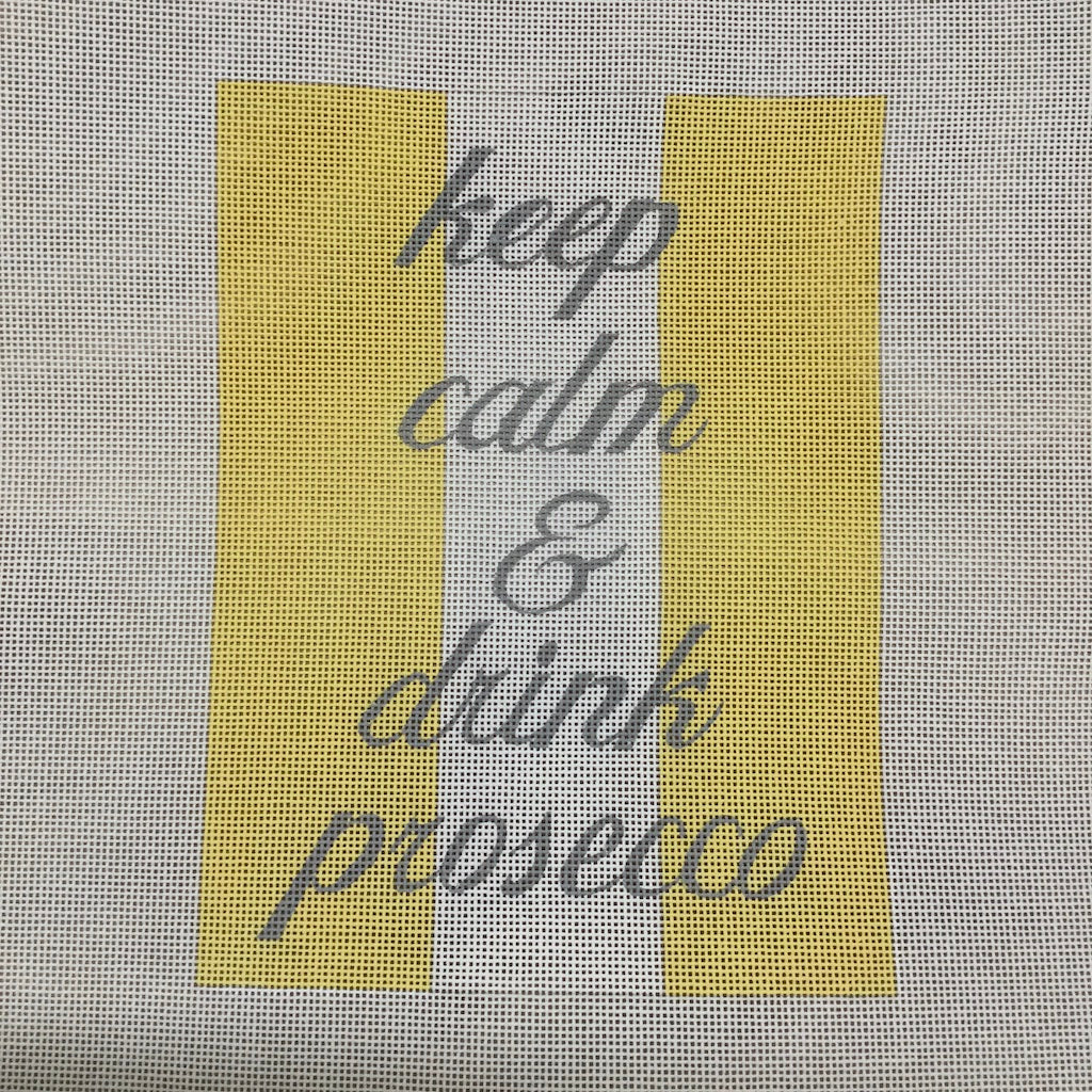 Keep Calm and Drink Prosecco Canvas - KC Needlepoint
