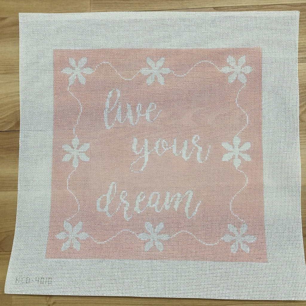live your dream - KC Needlepoint