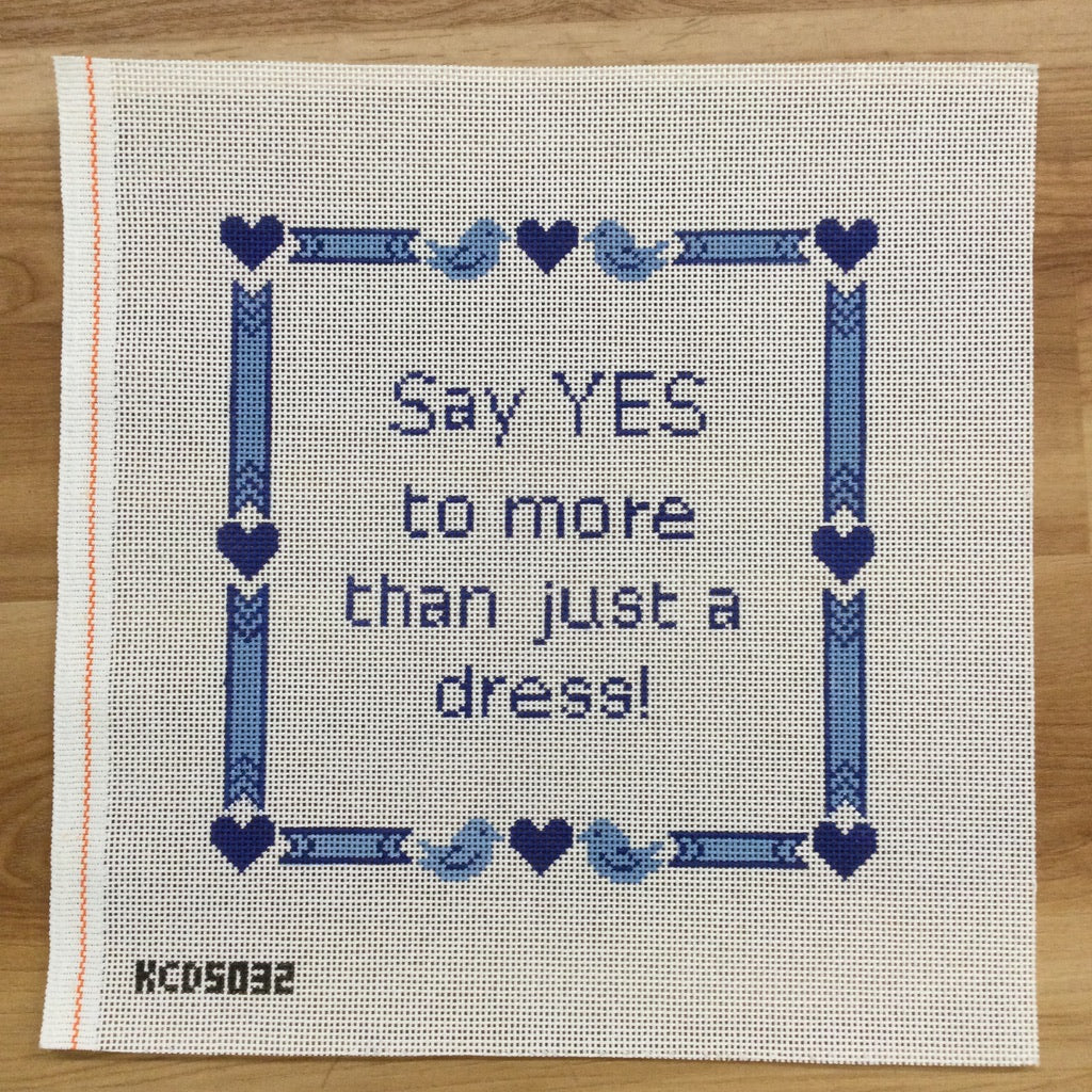 Say YES to more than just a dress! Canvas - needlepoint